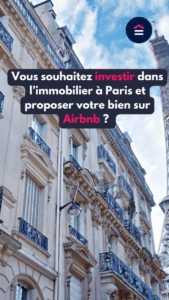 Vous envisagez d’investir dans un bien locatif à Paris pour le proposer sur Airbnb ?